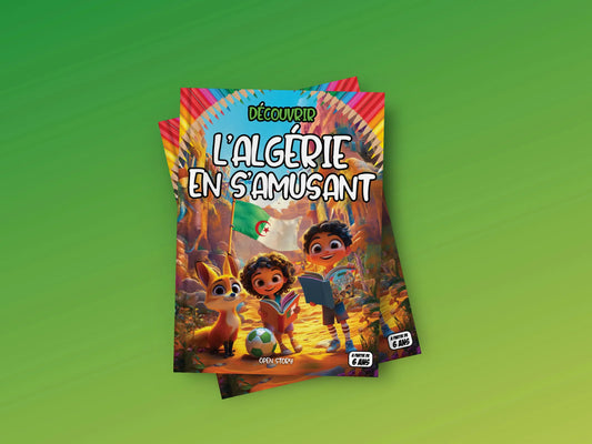 Couverture du livre pour enfants Découvrir L'Algérie en s'amusant (6-12 ans)
