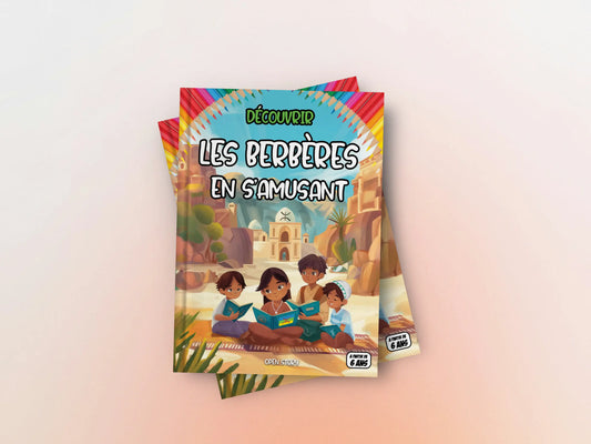 Couverture du livre pour enfants Découvrir les Berbères en s'amusant (6-12 ans)