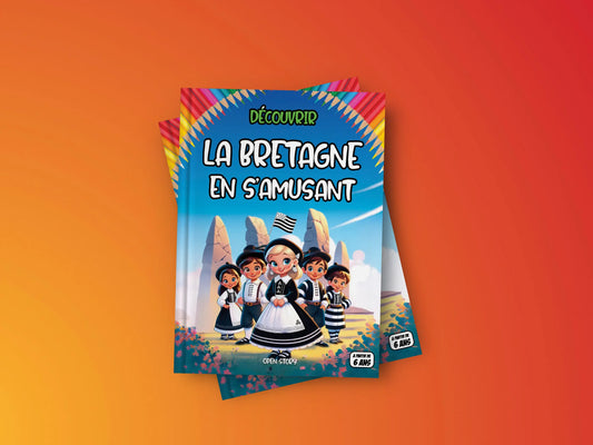Couverture du livre pour enfants Découvrir la Bretagne en s'amusant (6-12 ans)
