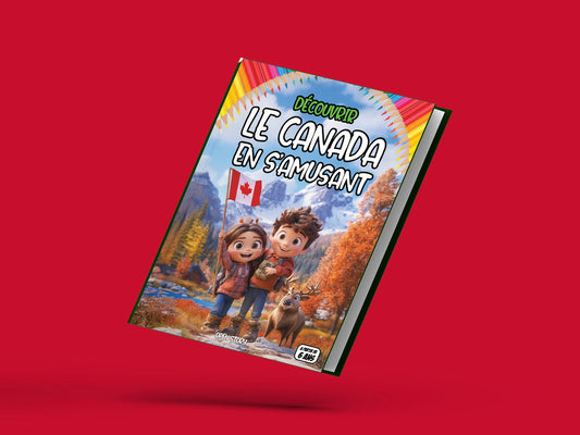 Couverture du livre pour enfants Découvrir le Canada en s'amusant (6-12 ans)