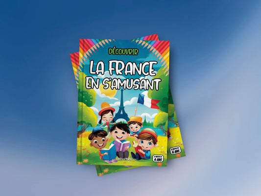 Couverture du livre pour enfants Découvrir la France en s'amusant (6-12 ans)