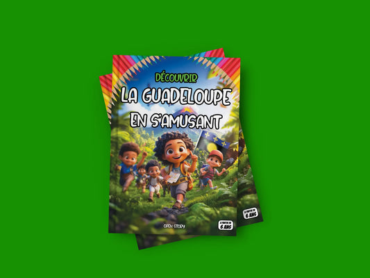 Couverture du livre pour enfants Découvrir la Guadeloupe en s'amusant (6-12 ans)