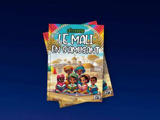 Couverture du livre pour enfants Découvrir le Mali en s'amusant (6-12 ans)