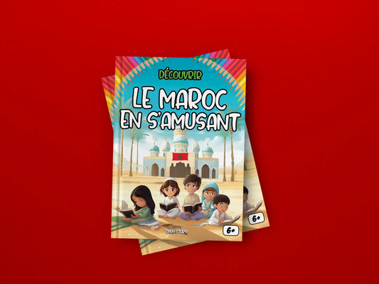 Couverture du livre pour enfants Découvrir le Maroc en s'amusant (6-12 ans)