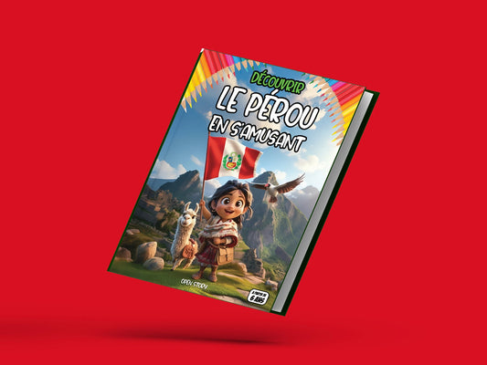 Couverture du livre pour enfants Découvrir le Pérou en s'amusant (6-12 ans)